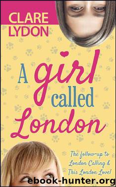 A Girl Called London (A London Romance) by Clare Lydon