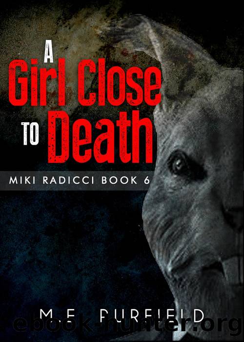 A Girl Close to Death by M.E. Purfield