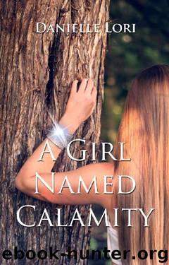 A Girl Named Calamity by Danielle Lori