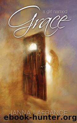 A Girl Named Grace by Janna Lafrance