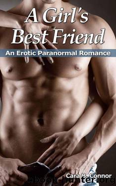 A Girl's Best Friend: An Erotic Shapeshifter Paranormal Romance by Connor Cara B