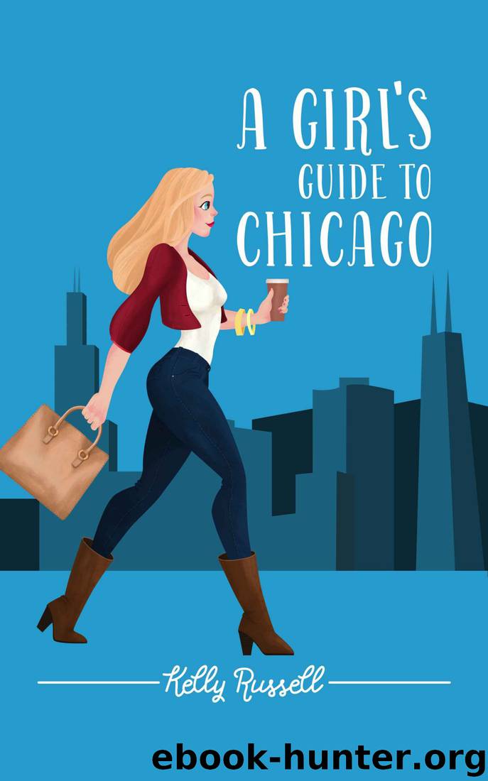 A Girl's Guide to Chicago by Kelly Russell