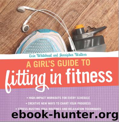 A Girl's Guide to Fitting in Fitness by Erin Whitehead