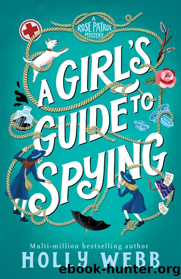 A Girl's Guide to Spying by Holly Webb
