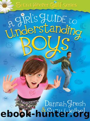 A Girl's Guide to Understanding Boys by Dannah Gresh