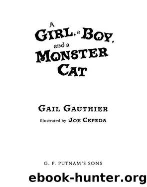 A Girl, a Boy, and a Monster Cat by Gail Gauthier