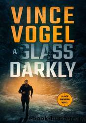 A Glass Darkly by Vince Vogel