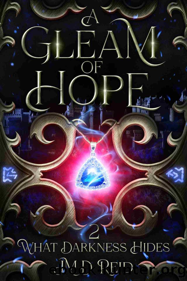 A Gleam of Hope: Dark, Dystopian Fantasy (What Darkness Hides Book 2) by JMD Reid