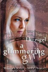 A Glimmering Girl by L. K. Rigel