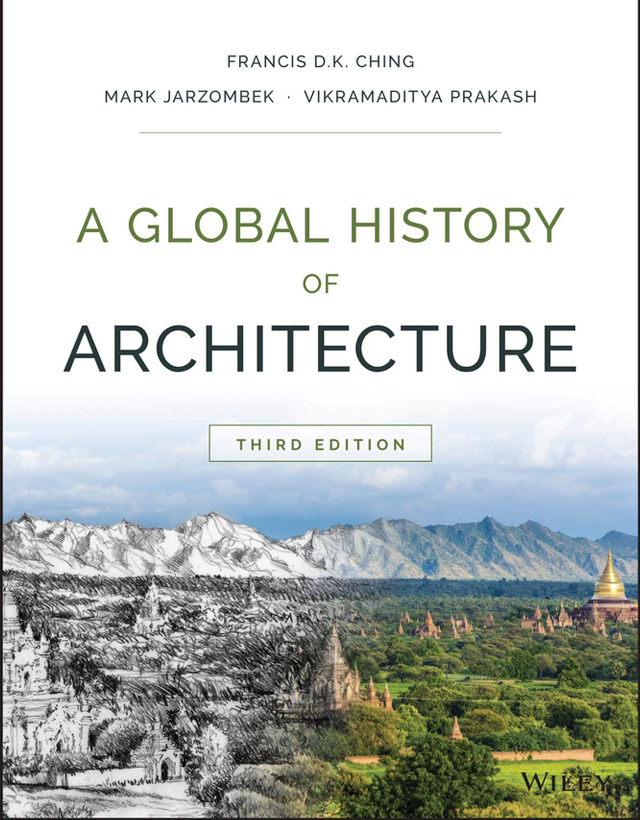 A Global History of Architecture by Francis D. K. Ching Mark M. Jarzombek Vikramaditya Prakash