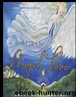 A Glorious Angel Show by Dandi Daley Mackall