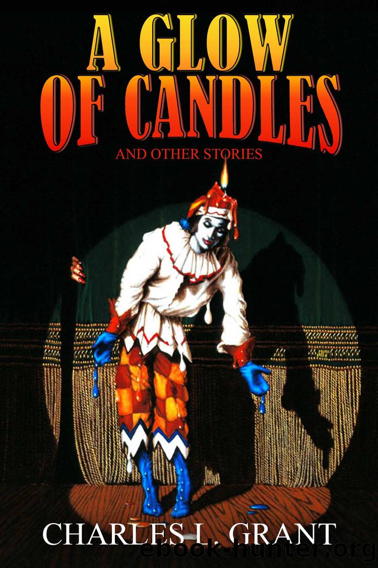 A Glow of Candles and Other Stories by Charles L. Grant