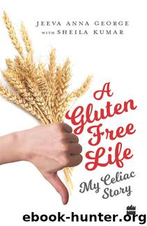 A Gluten-Free Life by Jeeva Anna George