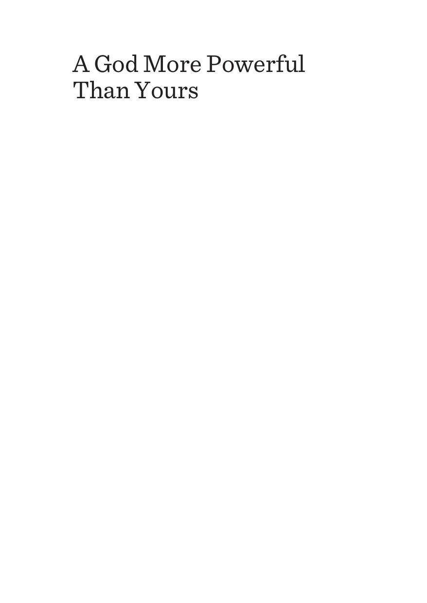 A God More Powerful Than Yours : American Evangelicals, Politics, and the Internet Age by Christopher W. Boerl; Katie Donbavand