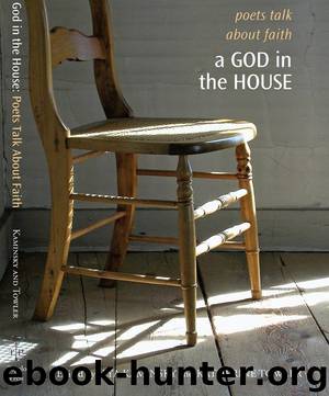A God in the House: Poets Talk About Faith (Tupelo Press Lineage Series) by Kaminsky Ilya & Towler Katherine
