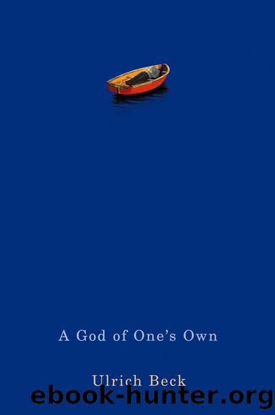 A God of One's Own by Beck Ulrich; Livingstone Rodney;
