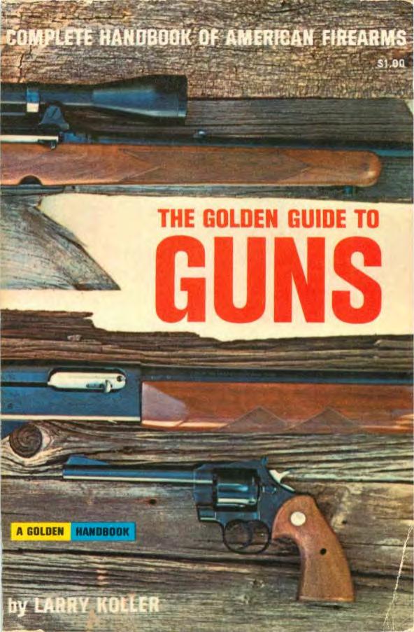 A Golden Guide to Guns (Compl...ook of American Firearms).pdf by Unknown