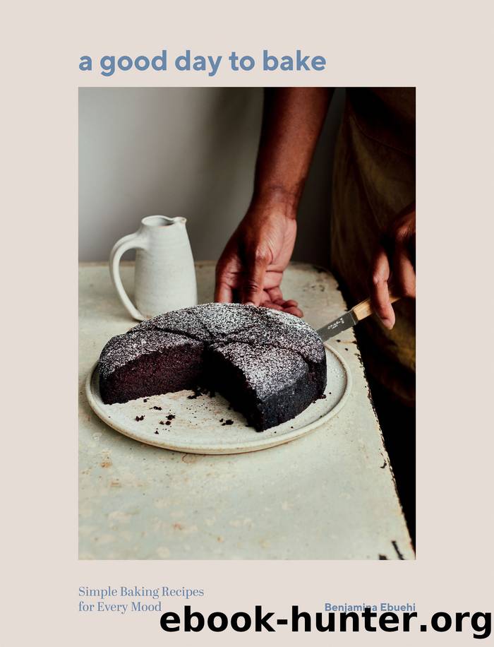 A Good Day to Bake by Benjamina Ebuehi