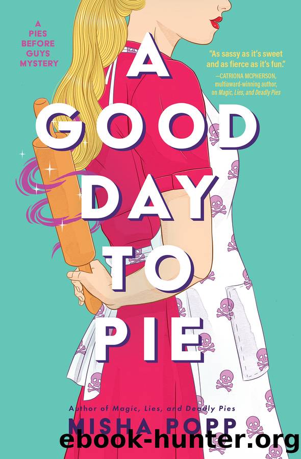 A Good Day to Pie by Misha Popp