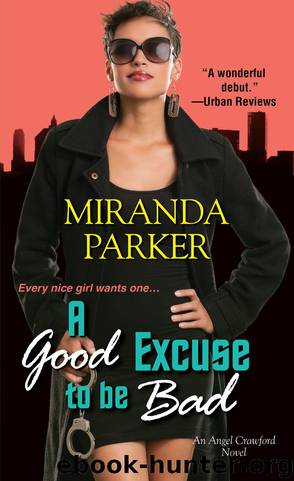 A Good Excuse To Be Bad by Miranda Parker