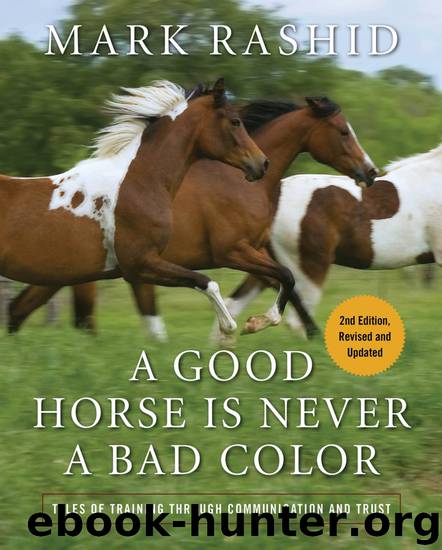 A Good Horse Is Never a Bad Color by Mark Rashid