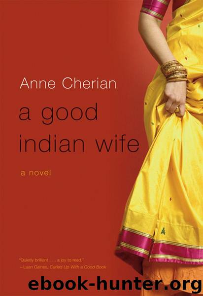 A Good Indian Wife: A Novel by Cherian Anne