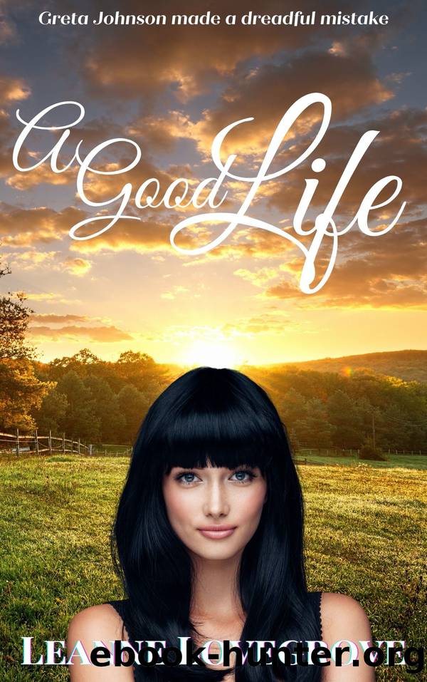 A Good Life by Leanne Lovegrove