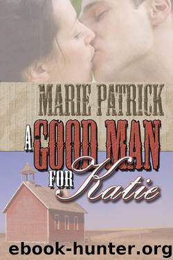 A Good Man for Katie by Patrick Marie