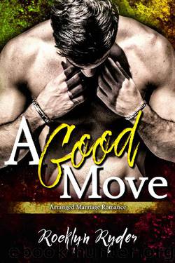 A Good Move: An Arranged Marriage Romance by Rocklyn Ryder
