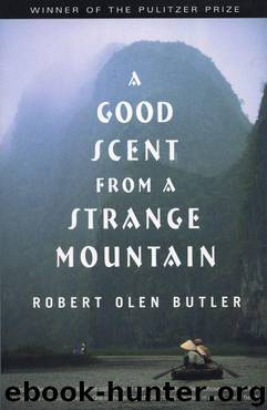 A Good Scent from a Strange Mountain: Stories by Butler Robert Olen