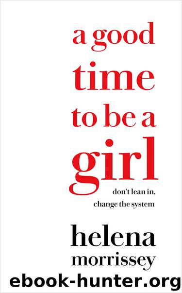 A Good Time to be a Girl by Helena Morrissey