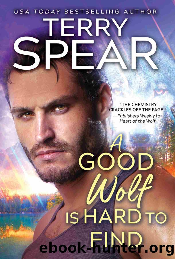 A Good Wolf Is Hard to Find by Terry Spear
