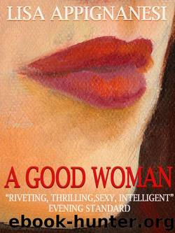 A Good Woman by Lisa Appignanesi