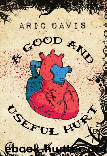 A Good and Useful Hurt by Aric Davis