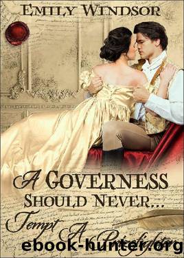 A Governess Should Never... Tempt a Prizefighter by Emily Windsor