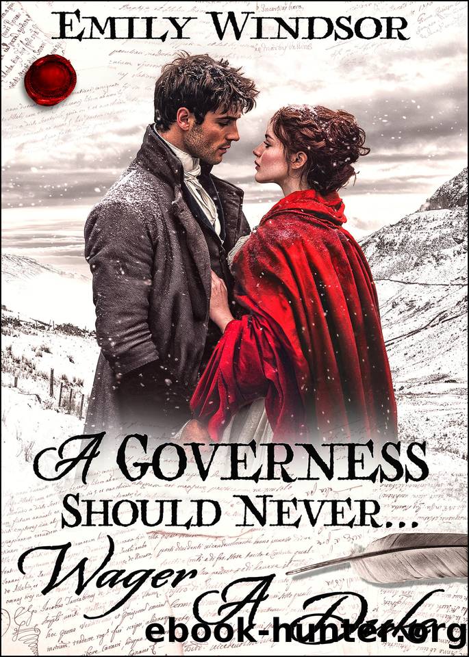 A Governess Should Never... Wager a Duke by Emily Windsor
