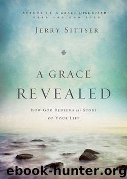 A Grace Revealed by Jerry L. Sittser