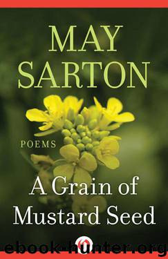 A Grain of Mustard Seed by May Sarton
