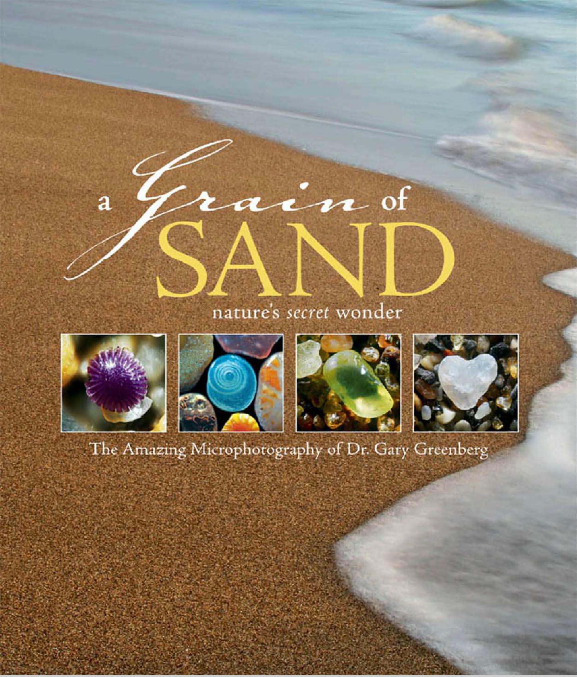 A Grain of Sand: Nature's Secret Wonder (repost) by Gary Greenberg and Stacy Keach
