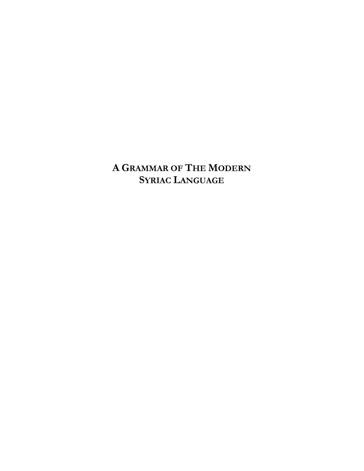 A Grammar of Modern Syriac Language as Spoken in Oroomiah, Persia, and in Koordistan by David Tappan Stoddard