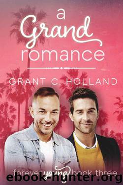 A Grand Romance: Forever Young, Book 3 by Grant C. Holland