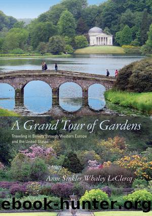 A Grand Tour of Gardens by Leclercq Anne Sinkler Whaley;