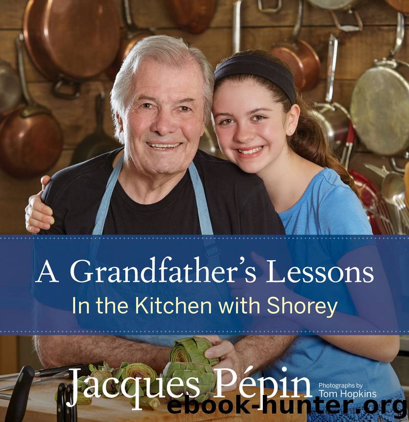 A Grandfather's Lessons by Jacques Pépin