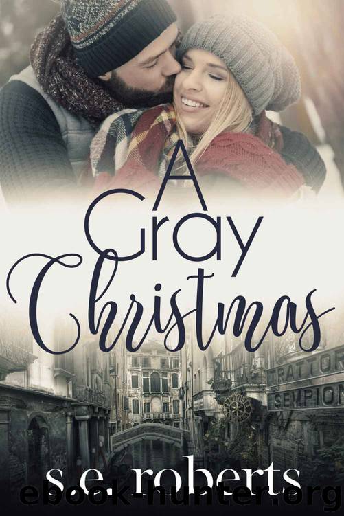 A Gray Christmas by Roberts S.E