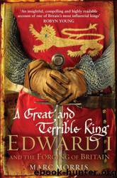 A Great and Terrible King by Marc Morris