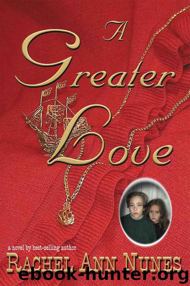A Greater Love by Rachel Ann Nunes