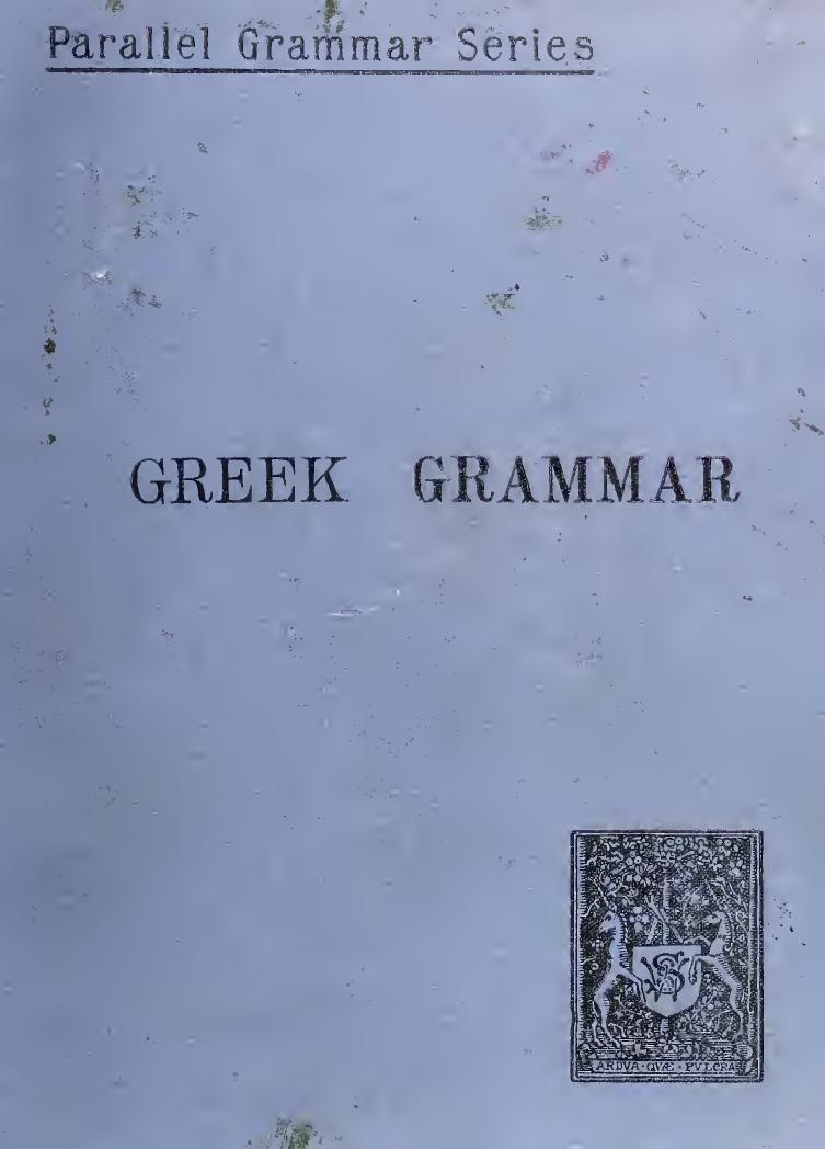 A Greek grammar for schools. Part I. Accidence by Sonnenschein E.A