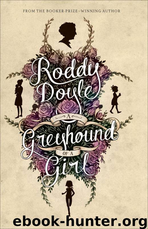 A Greyhound of a Girl by Roddy Doyle