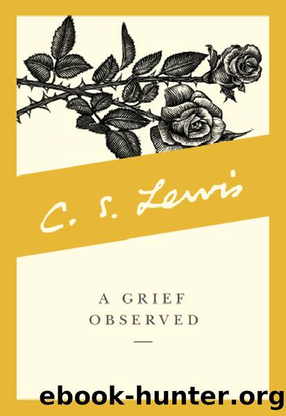 A Grief Observed by C S Lewis