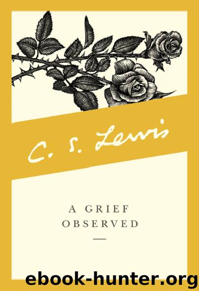 A Grief Observed by Clive Staples Lewis